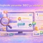 Bloglarda yorumlar SEO’yu etkiler mi